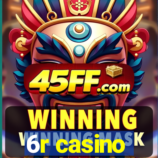 6r casino